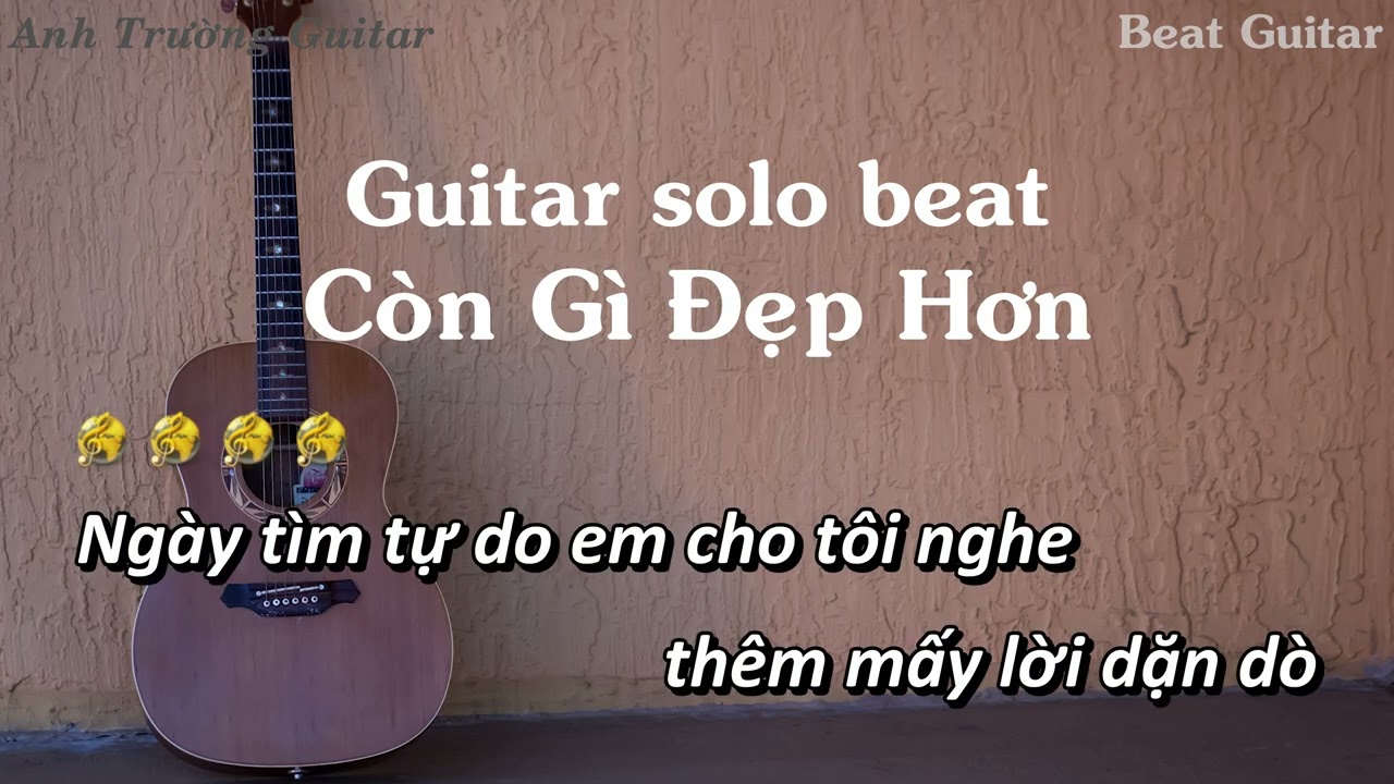 Karaoke Còn Gì Đẹp Hơn - Nguyễn Hùng Guitar Solo Beat Acoustic | Anh Trường Guitar