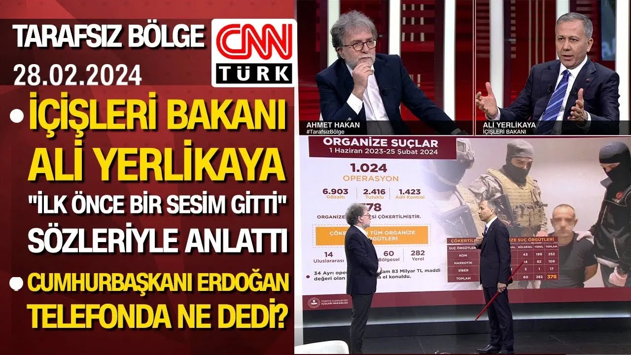 İçişleri Bakanı Ali Yerlikaya, önemli bütün çalışmaları CNN TÜRK'te anlattı-TarafsızBölge 28.02.2024