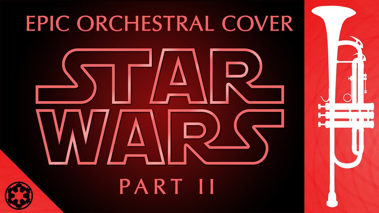 Star Wars | Epic Orchestral Cover Part II