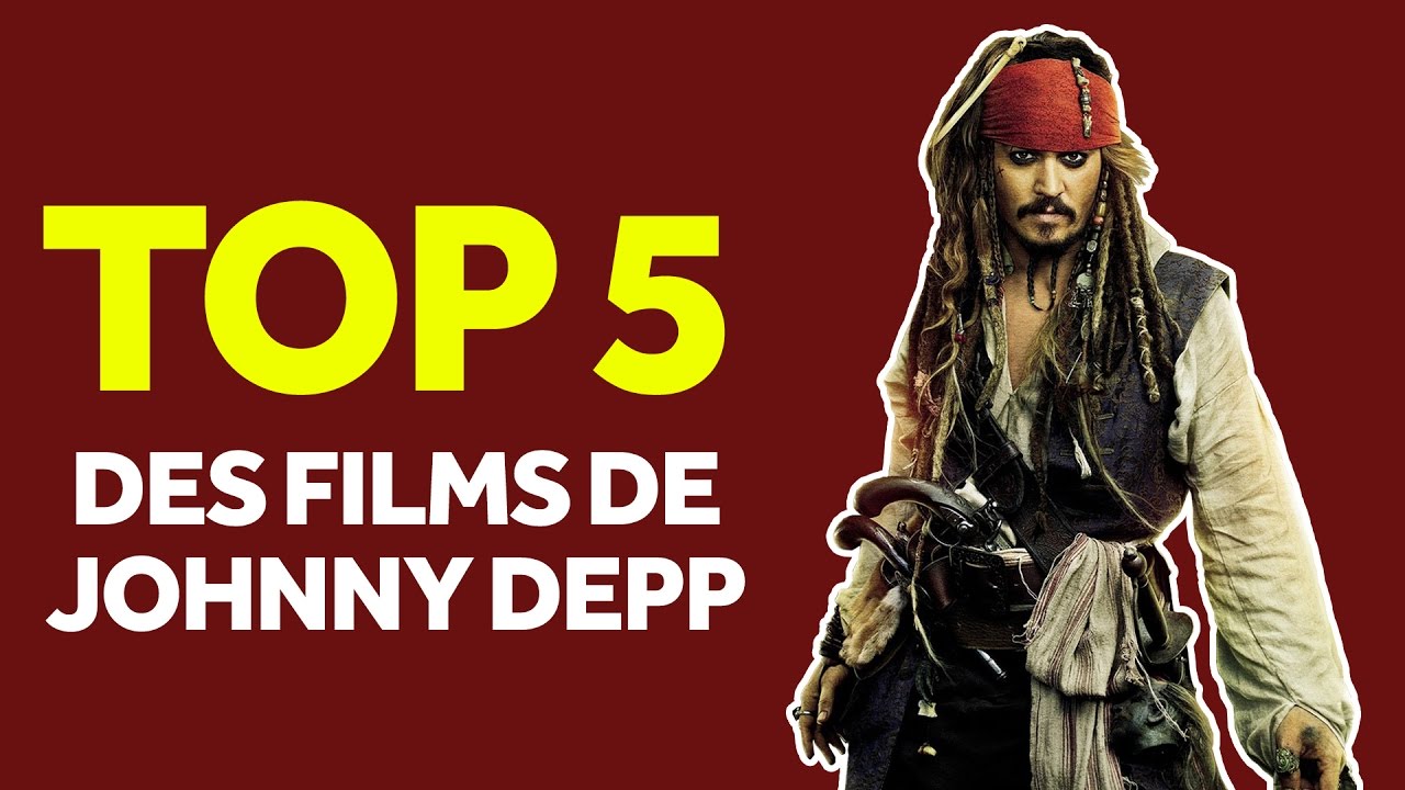 TOP 5 Des Films de Johnny Depp - Les Fanatiques