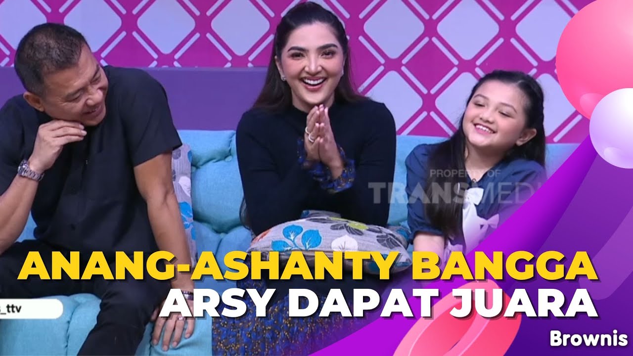 Anang Hermansyah Dan Ashanty Bangga Sama Arsy !! | BROWNIS (12/9/22) P1