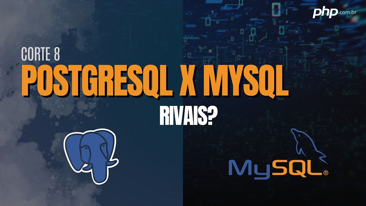 PostgreSQL vs MySQL: Rivais?