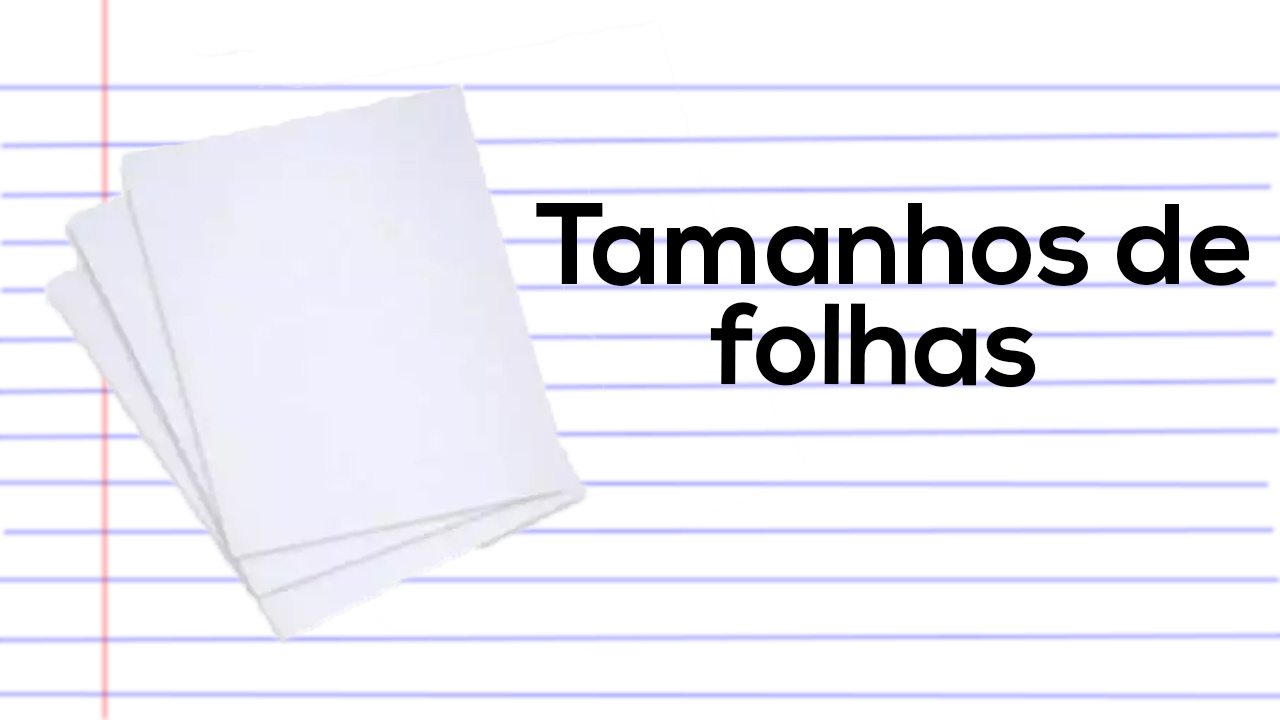 Desenho Técnico #2.3 - Tamanhos de folhas Normalizadas