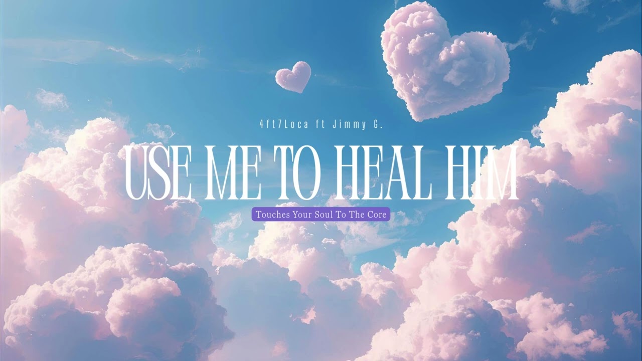USE ME TO HEAL HIM