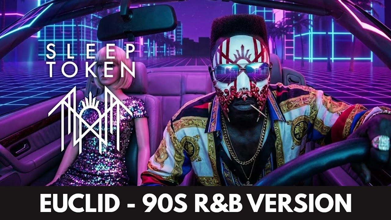 Sleep Token - Euclid (1990s R&B Cover Version) - BEST QUALITY