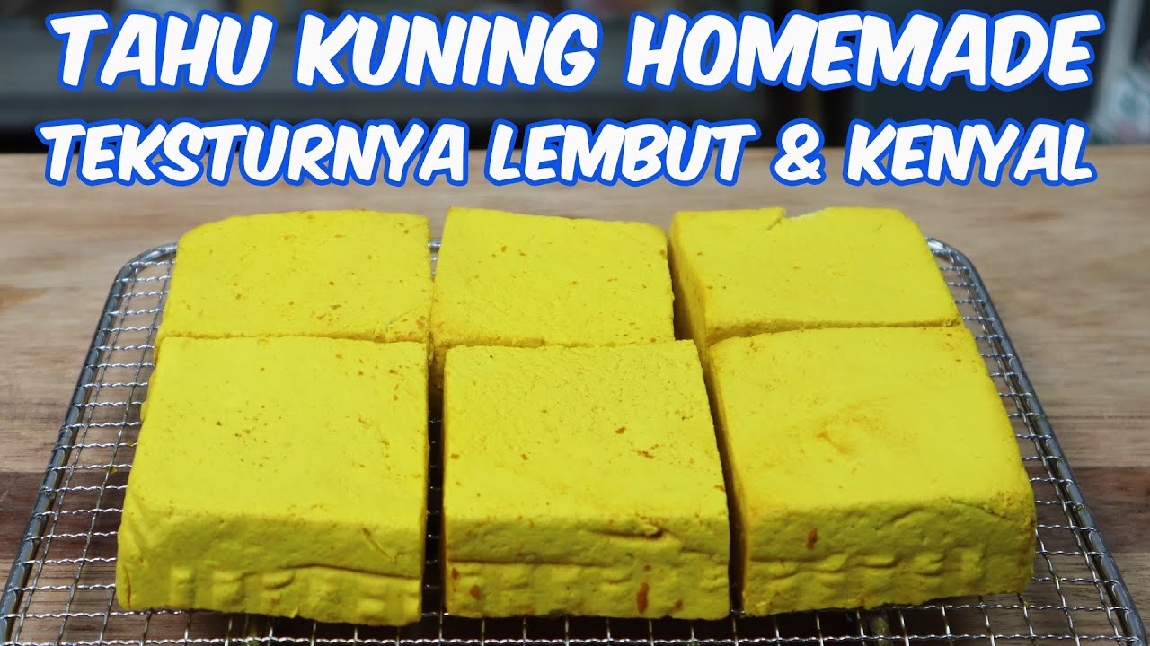 TAHU KUNING HOMEMADE | TEKSTURNYA LEMBUT & KENYAL