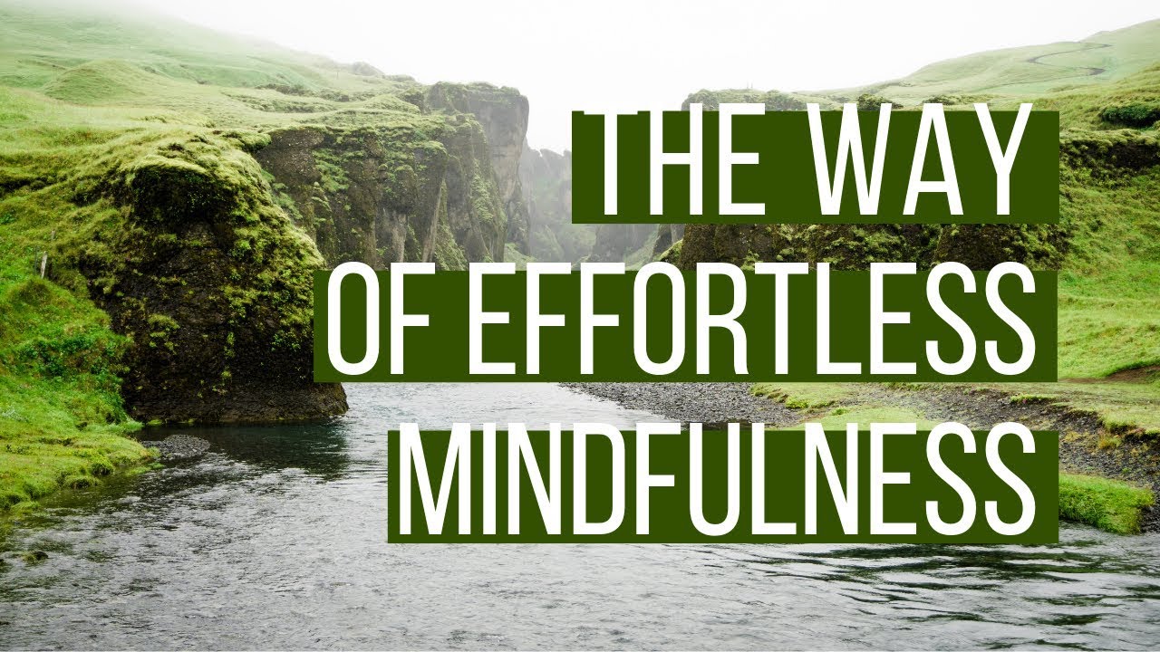 The Way of Effortless Mindfulness with Loch Kelly