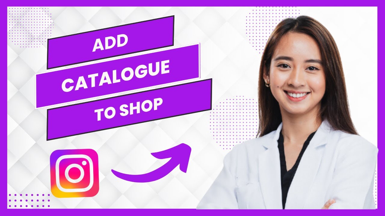 How To Add Catalogue To Instagram Shop (Full Guide)