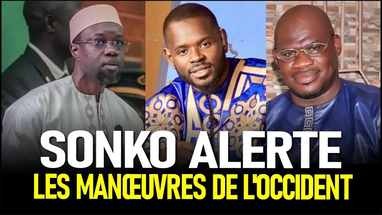 Les man&oelig;uvres de l'occident : Ousmane Sonko d&eacute;nonce une Guerre Culturelle