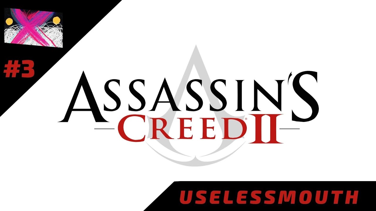 Юзя проходит Assassin’s Creed 2 #3 | UselessMouth
