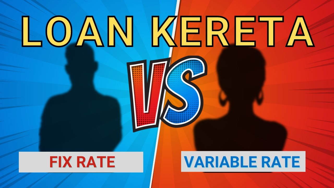 Fix Rate VS Variable Rate, Mana Lebih Bagus ?
