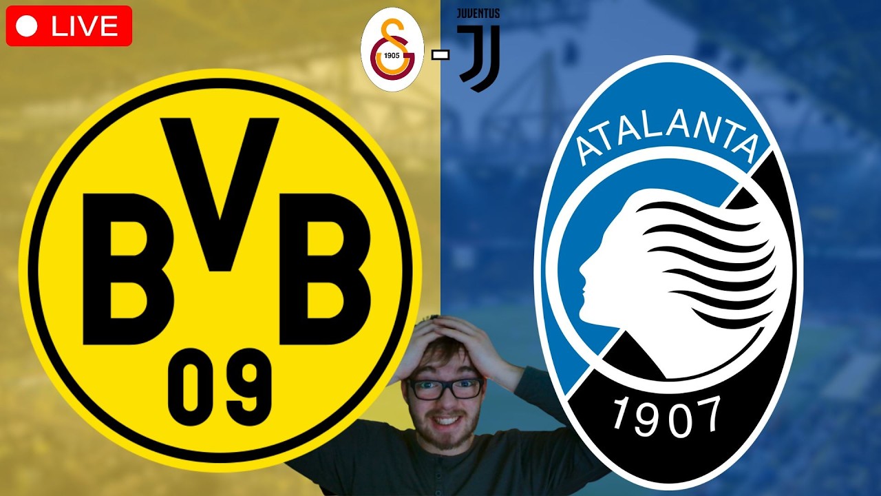 Borussia Dortmund - Atalanta Bergamo / Galatasaray - Juventus / Champions League Watchalong LIVE