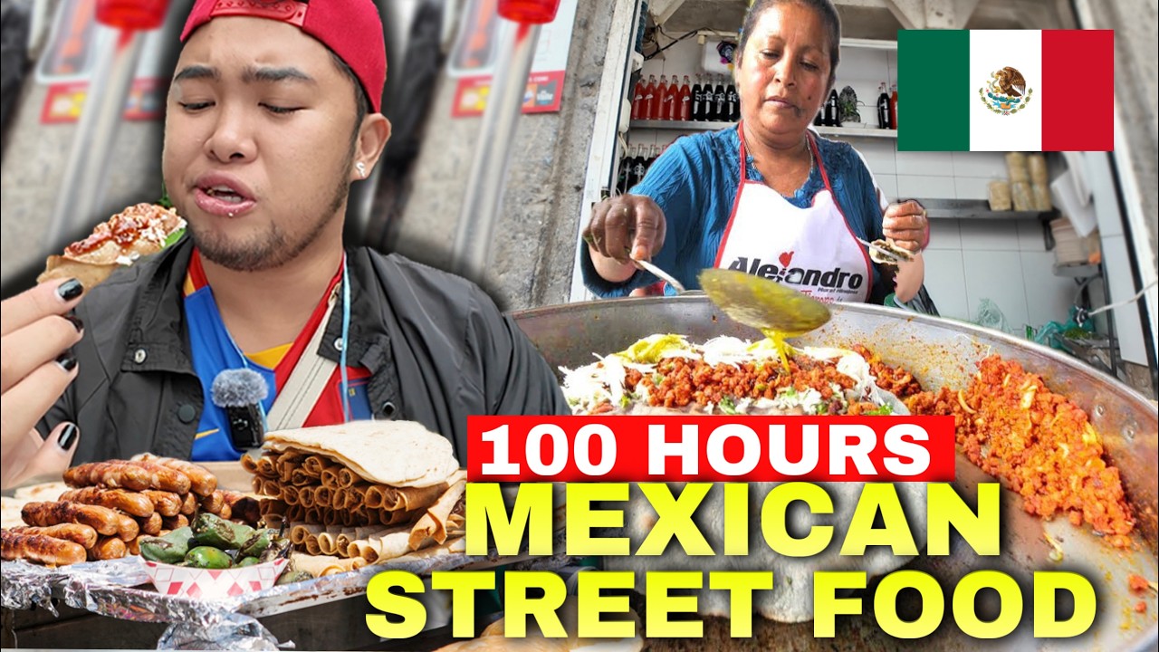 100 HOURS OF STREET FOOD OF MEXICO!