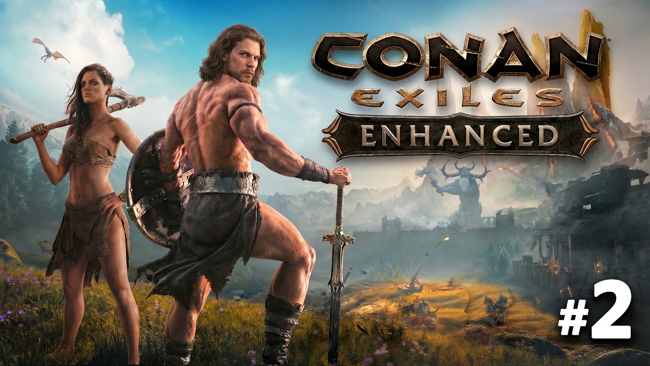 CONAN EXILES ENHANCED: A MAIOR EVOLU&Ccedil;&Atilde;O DESSE SURVIVAL CHEGOU! (EP.2)