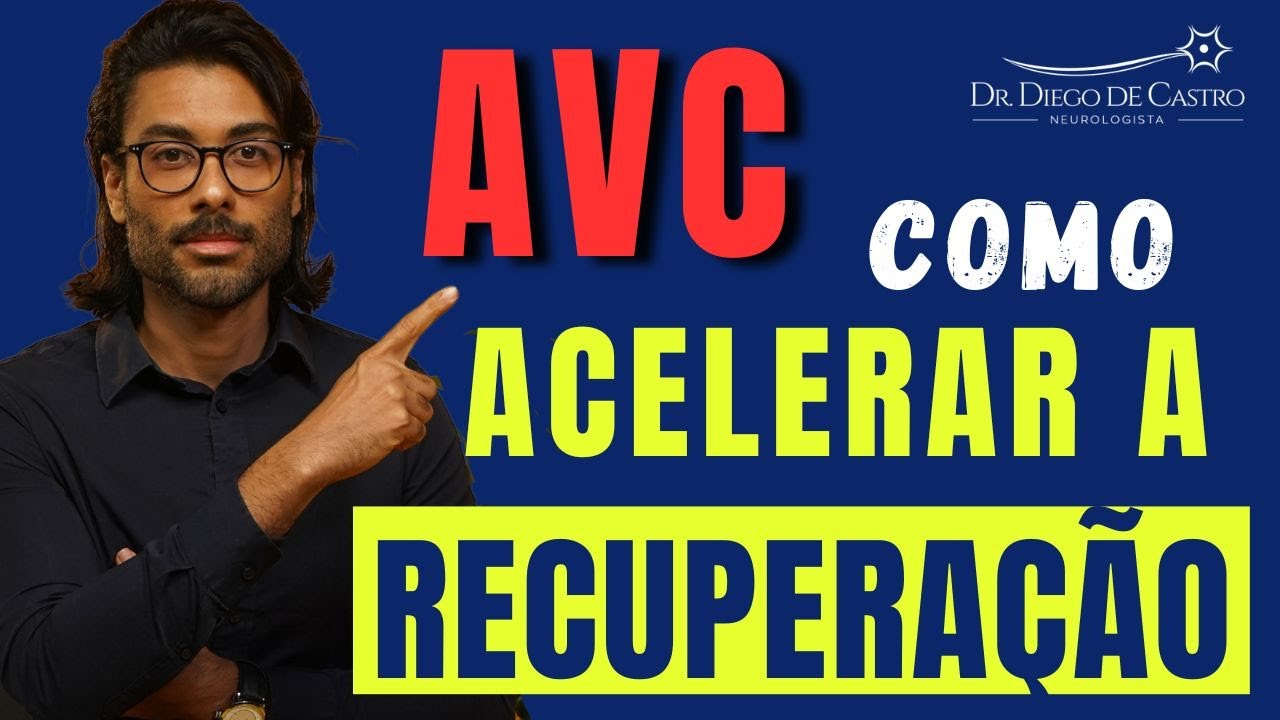 AVC: Como Melhorar? | Dr Diego de Castro Neurologista