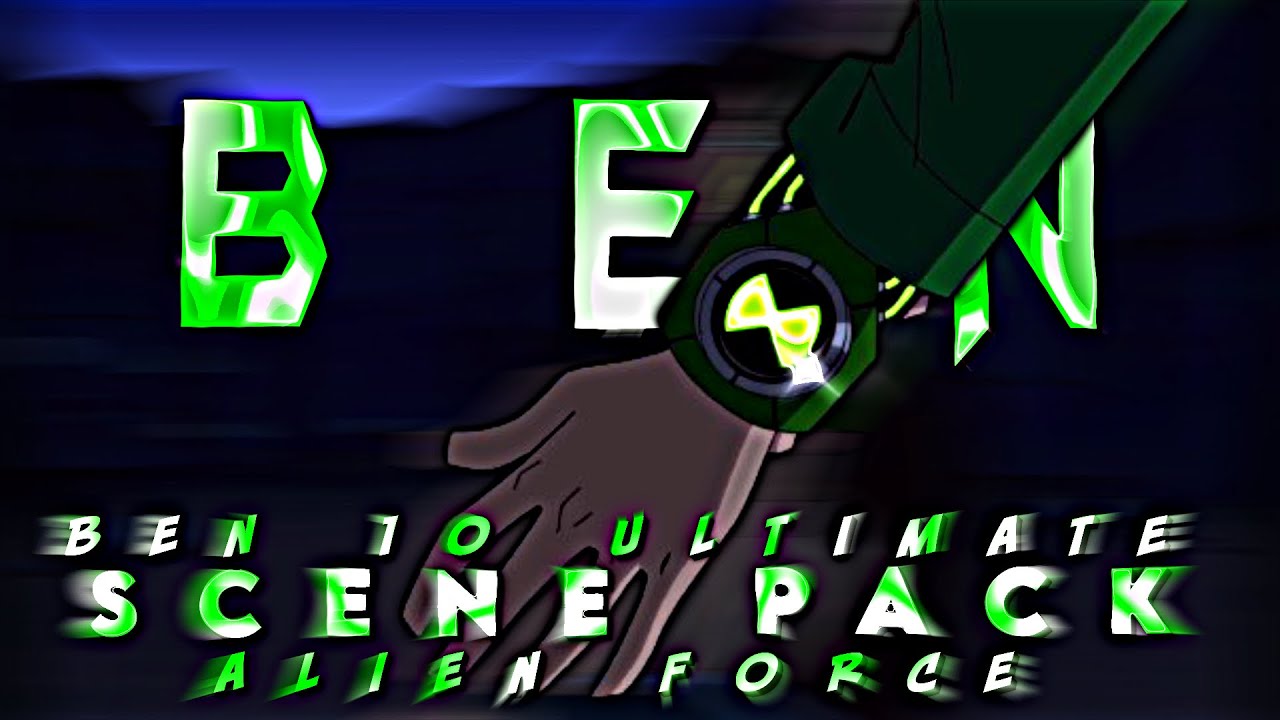 Ben Tennyson Scene Pack Twixtor | Ben 10 Alien Force /Ultimate Alien