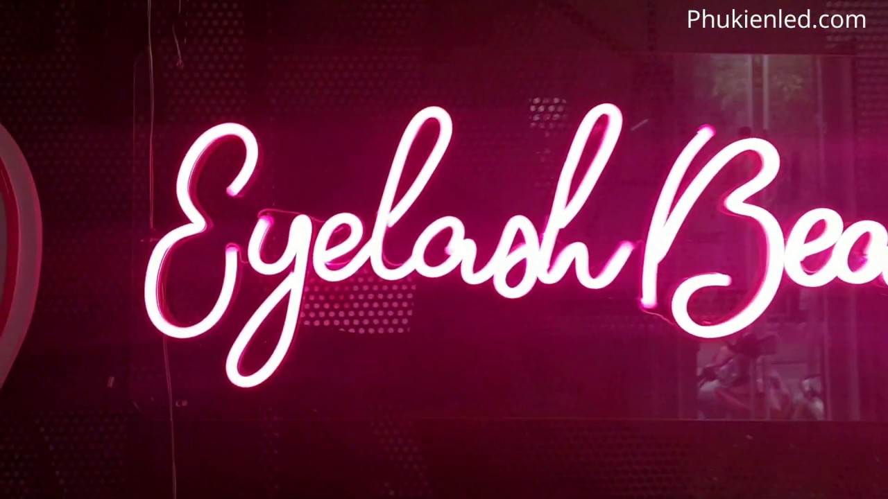 Tự làm đèn Led Neon chữ Eyelash Beauty treo tường trang trí - Phukienled.com