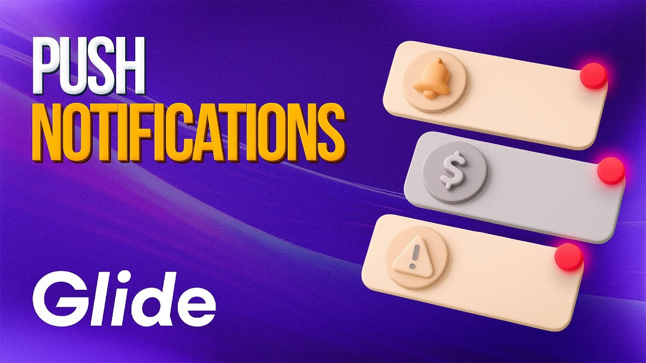 How To Add Push Notifications To Glide Apps Fast!