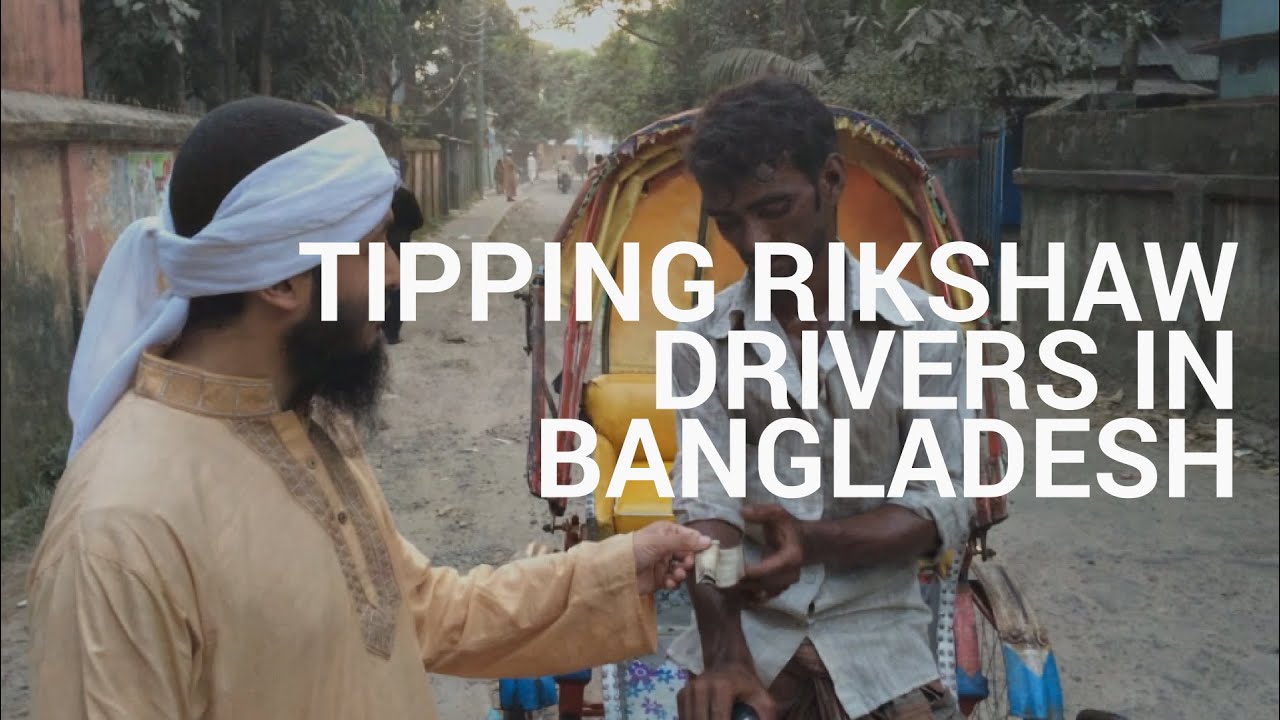 Tipping Rikshaw Drivers in Bangladesh