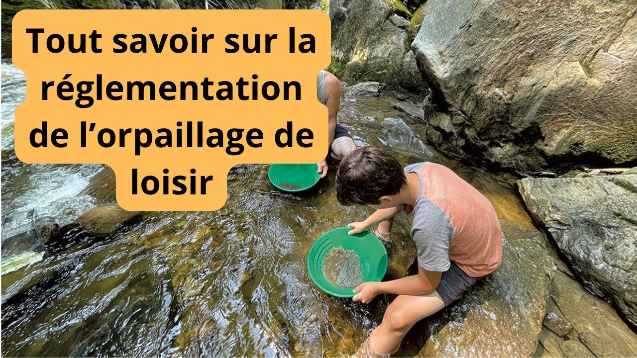 R&eacute;glementation de l'orpaillage de loisir en France [PODCAST]