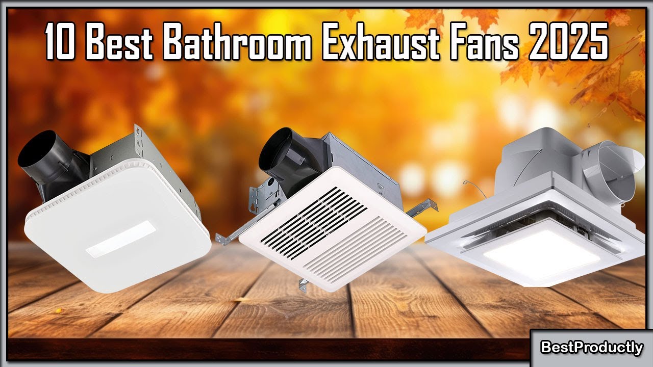 DON'T Buy a Bathroom Exhaust Fan Until You See This 2025 List
