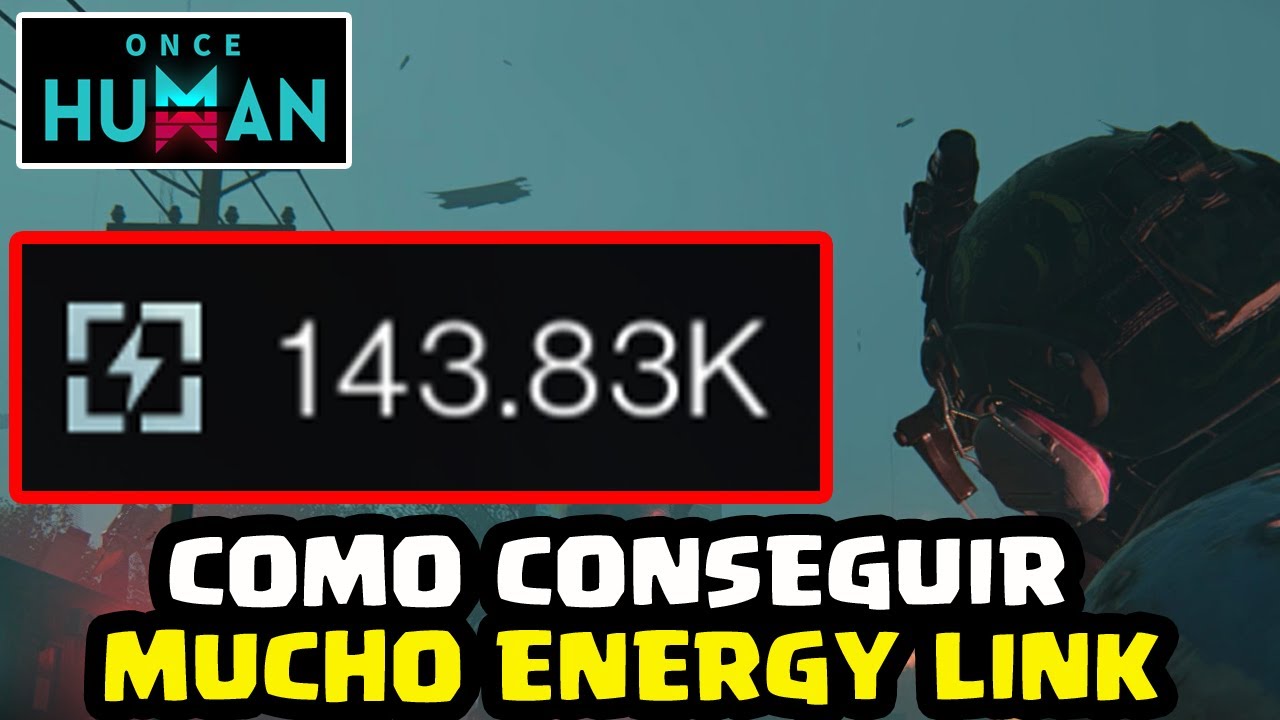 COMO CONSEGUIR MUCHO ENERGY LINK | ONCE HUMAN | Gameplay Español