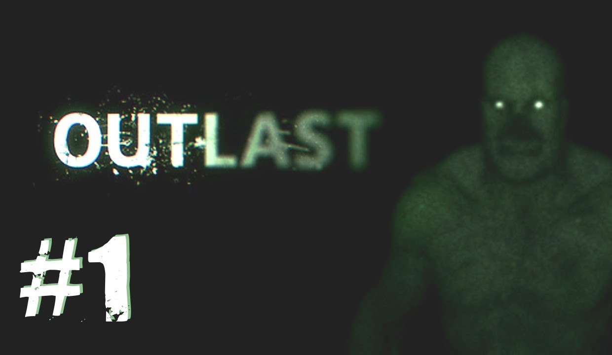 Outlast Playthrough - Part 1 - Mount Massive Asylum