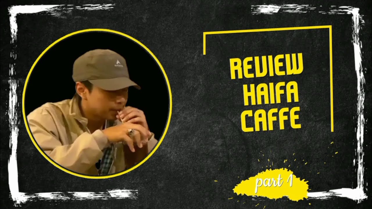 NONGKRONG ASIK DI CAFFE CLASSIC HAIFA CAFFE || KULINERIA Eps#5
