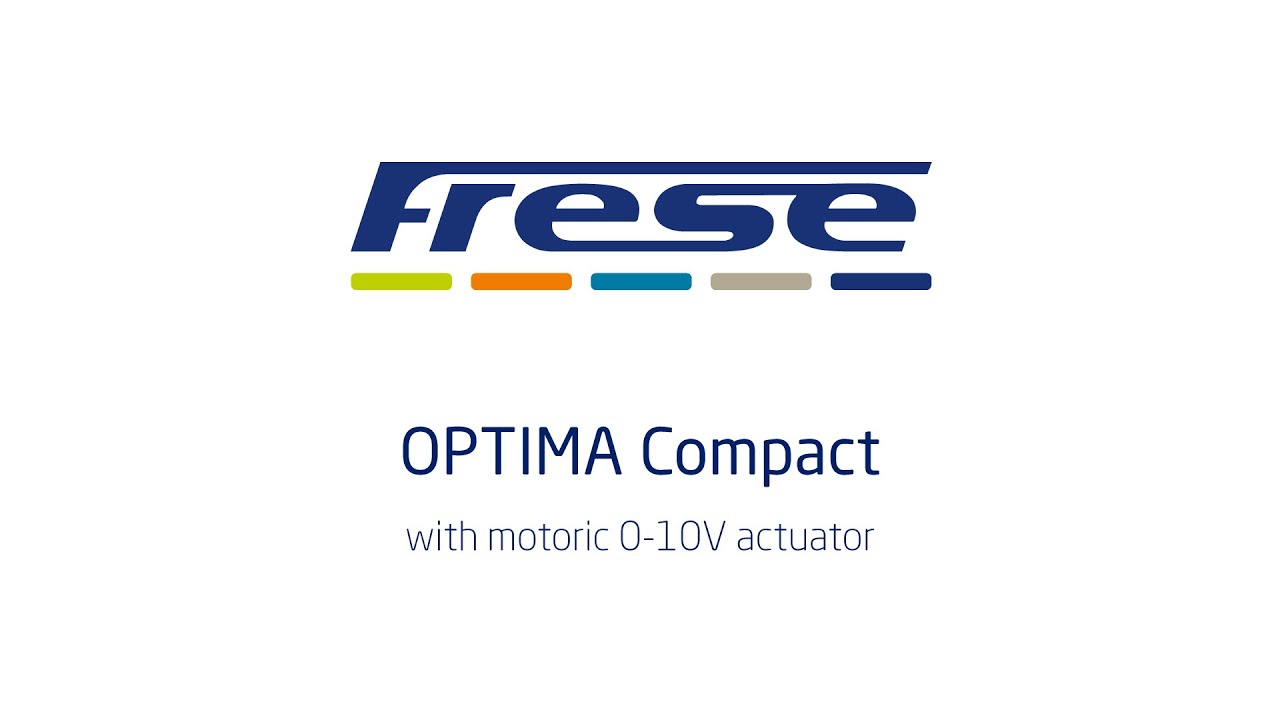 Frese OPTIMA Compact with motoric 0-10V actuator (EN)