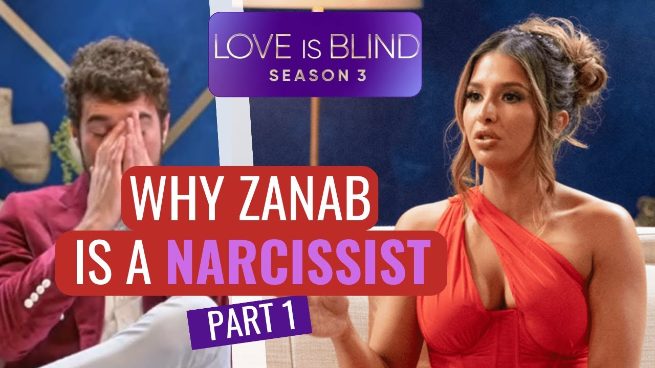 Zanab from Love Is Blind: narcissist analysis, part 1 - the cracks start to appear