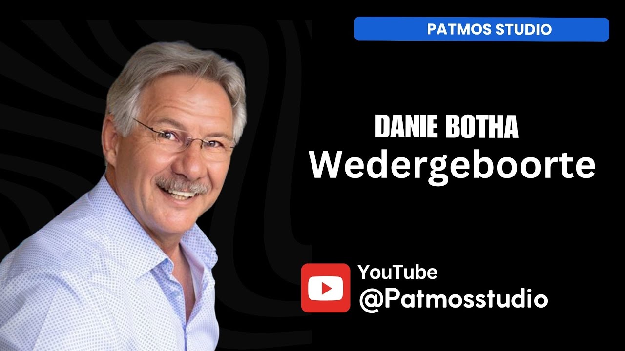 🌿 Wedergeboorte | Danie Botha | Christelike Boodskap | Jesus Verander Lewens