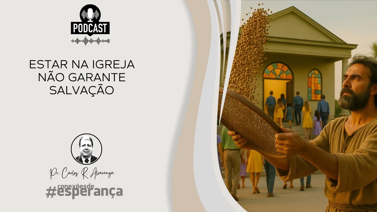 ESTAR NA IGREJA NÃO GARANTE SALVAÇÃO