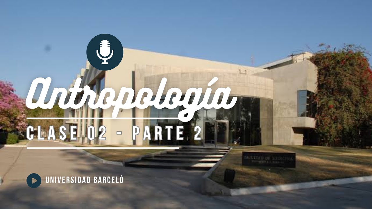 PREGRADO - Clase 2 p. II - Antropología