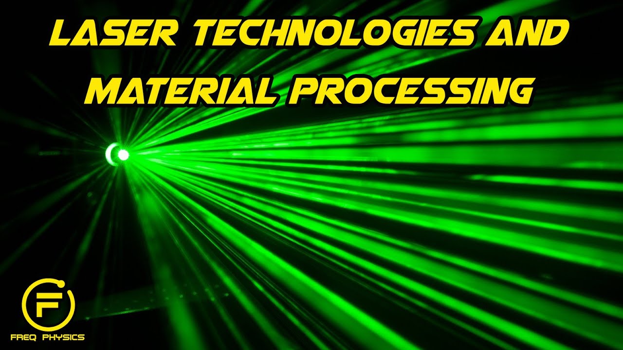 Freq Physics of Laser Technologies and Material Processing