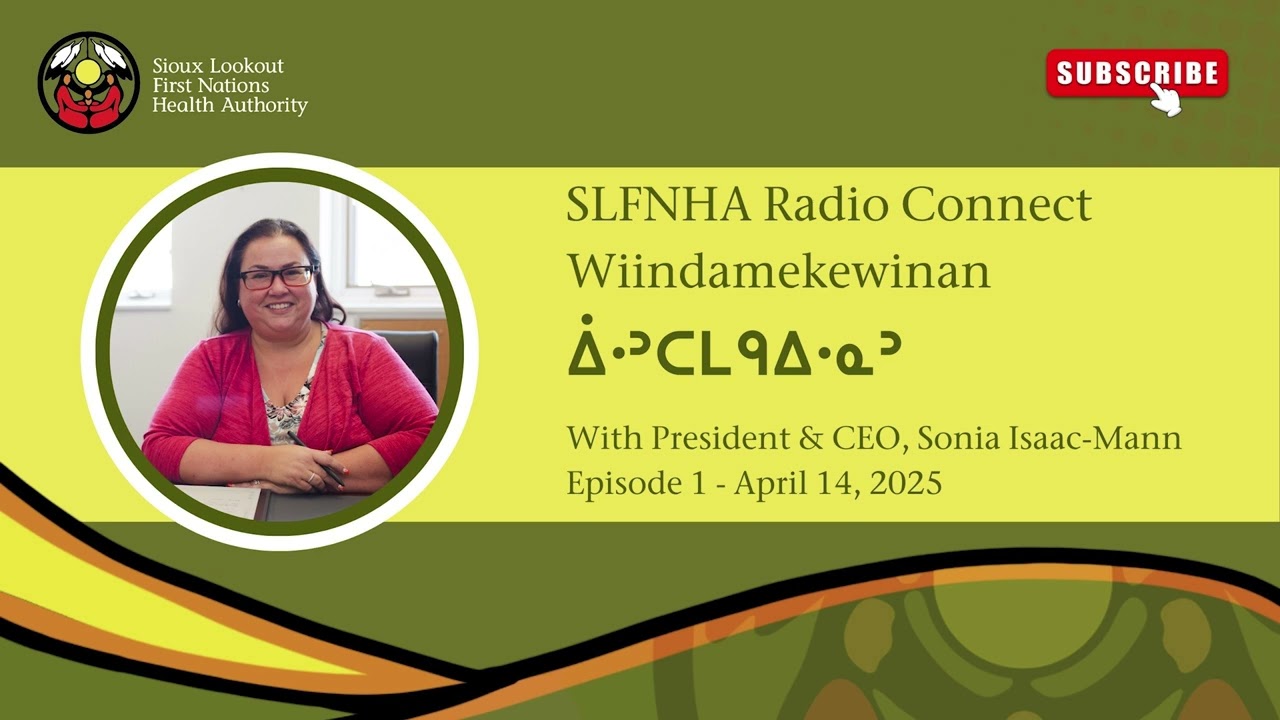 SLFNHA Radio Connect - Wiindamekewinan - ᐄᐧᐣᑕᒪᑫᐃᐧᓇᐣ: EPISODE 1 - April 14, 2025