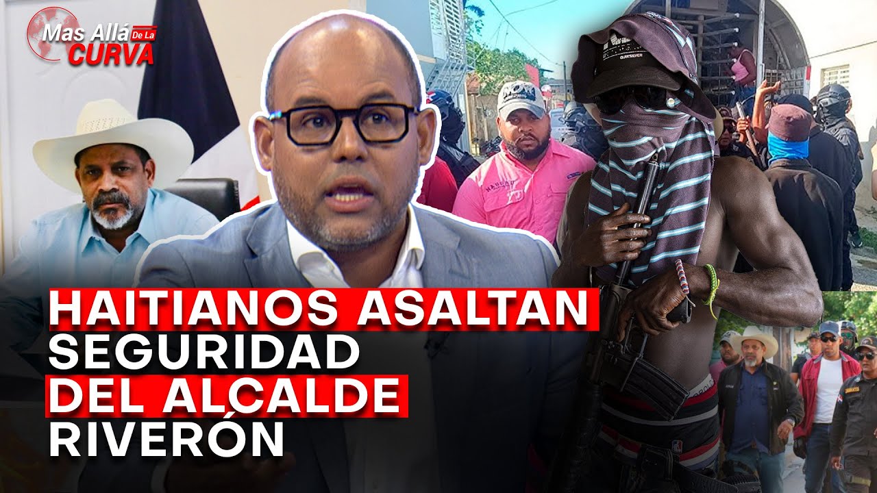 ¡#Peligro en Dajabón!🚨 Guarda espaldas del Alcalde Riverón es Desarmado por Haitianos en la frontera