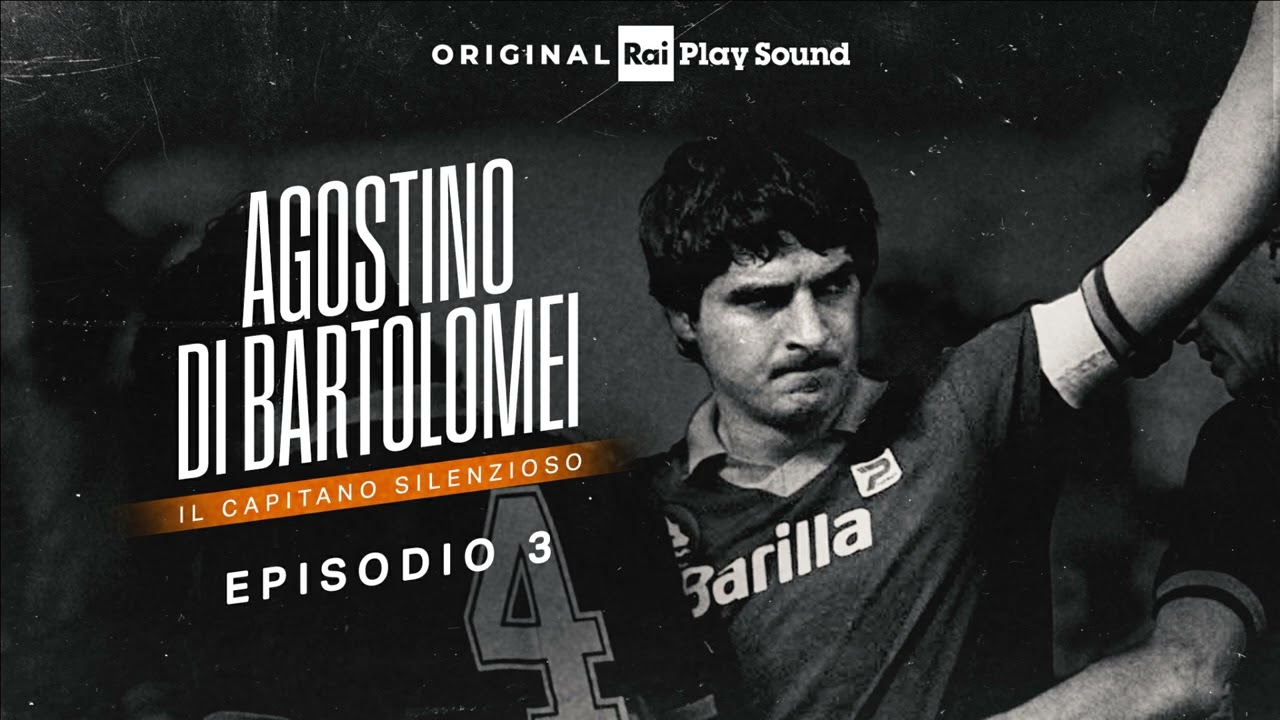 Ep.03: Roma - Agostino Di Bartolomei - Il capitano silenzioso