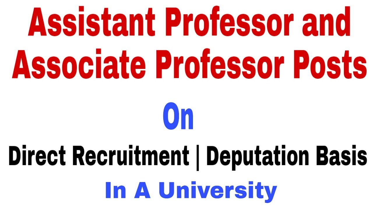 Assistant Professor Vacancy 2019 | Associate Professor | Direct Recruitment | Deputation Basis