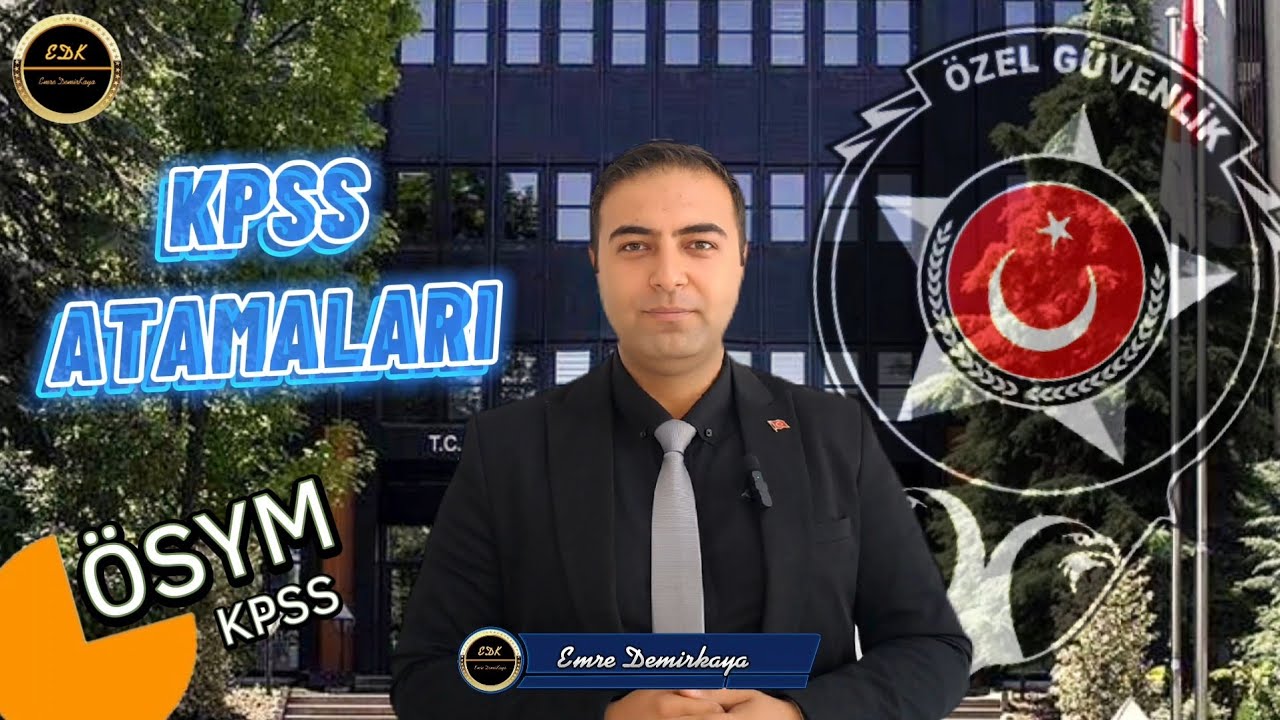 KPSS Atamaları Özel Güvenlik ve Koruma Personeli