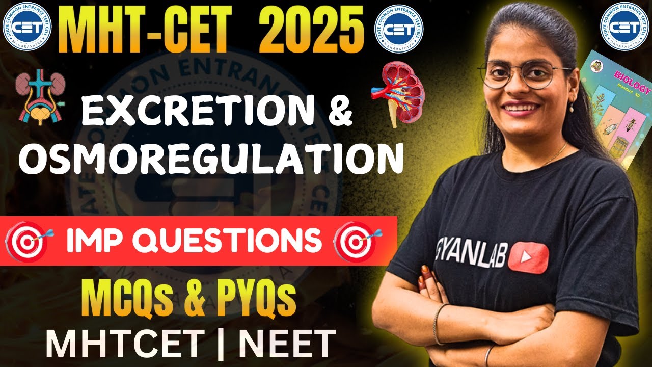 MHTCET 2025 | Class 11 Biology | Chp - 15 Excretion & Osmoregulation | MCQ's & PYQ's | Gyanlab