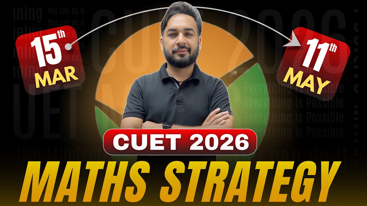 CUET 2026 Maths Best Strategy 🔥 | CUET Maths 2026 Complete Roadmap 🎯 | CUET (UG) 2026 Roadmap
