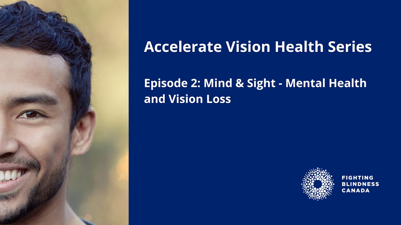 Mind & Sight - Mental Health and Vision Loss | Accelerate Vision Health Series