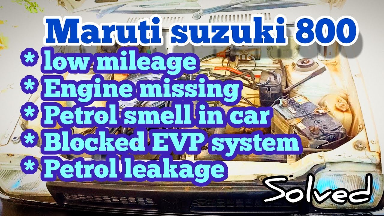 low mileage || engine missing || petrol smell in car || petrol leakage || maruti suzuki 800