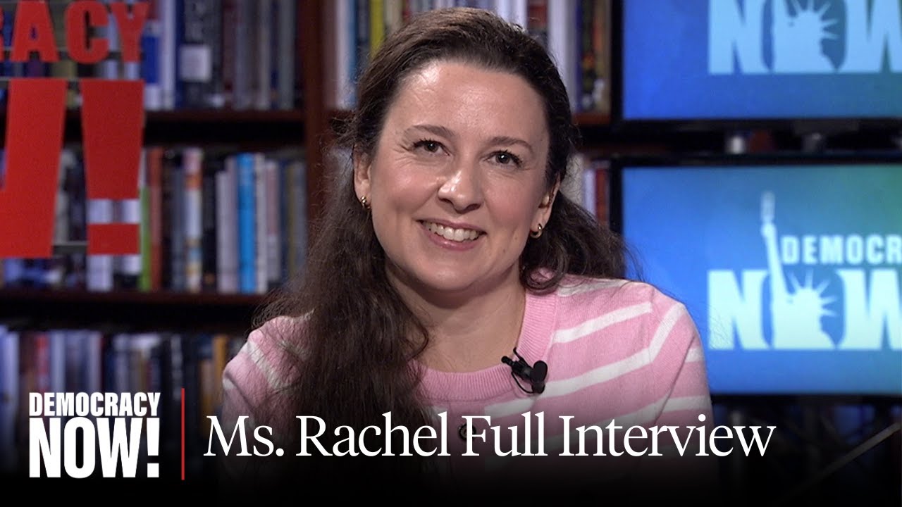 Ms. Rachel on Gaza, Education, Advocacy & More