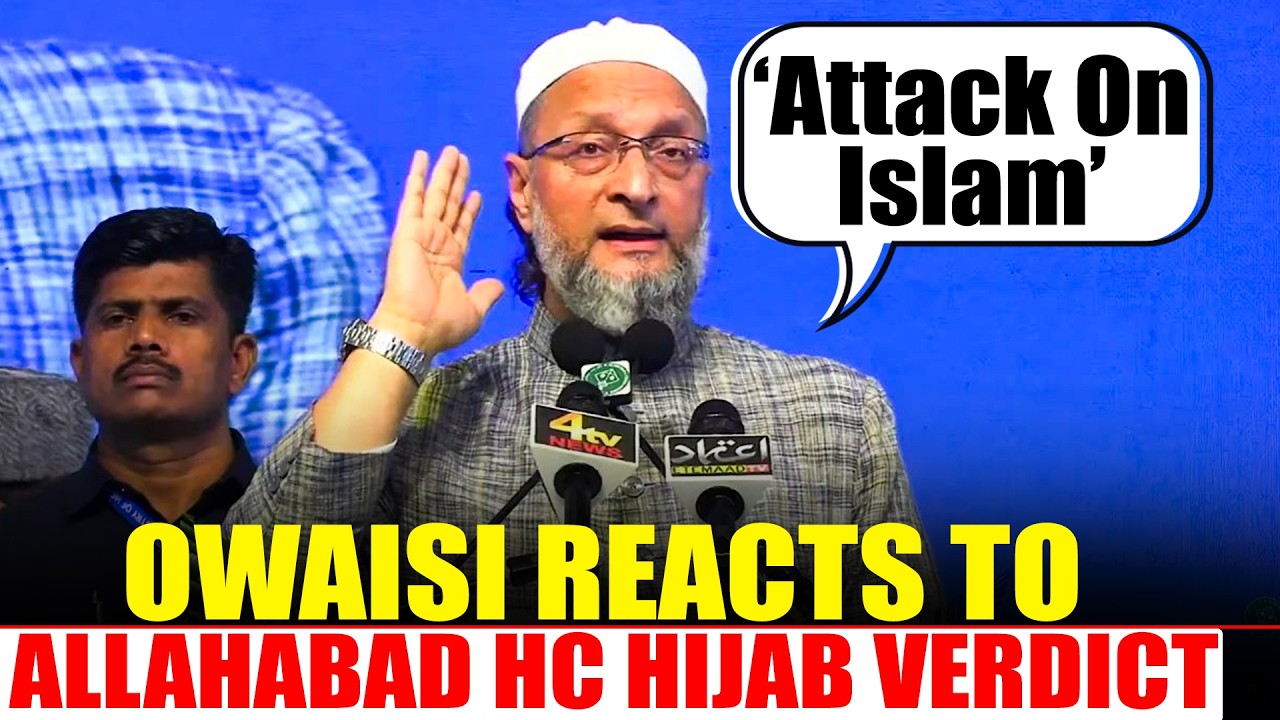 LIVE: Asaduddin Owaisi Slams Allahabad High Court's Hijab Verdict,Calls It 'Attack On Islam' |Speech