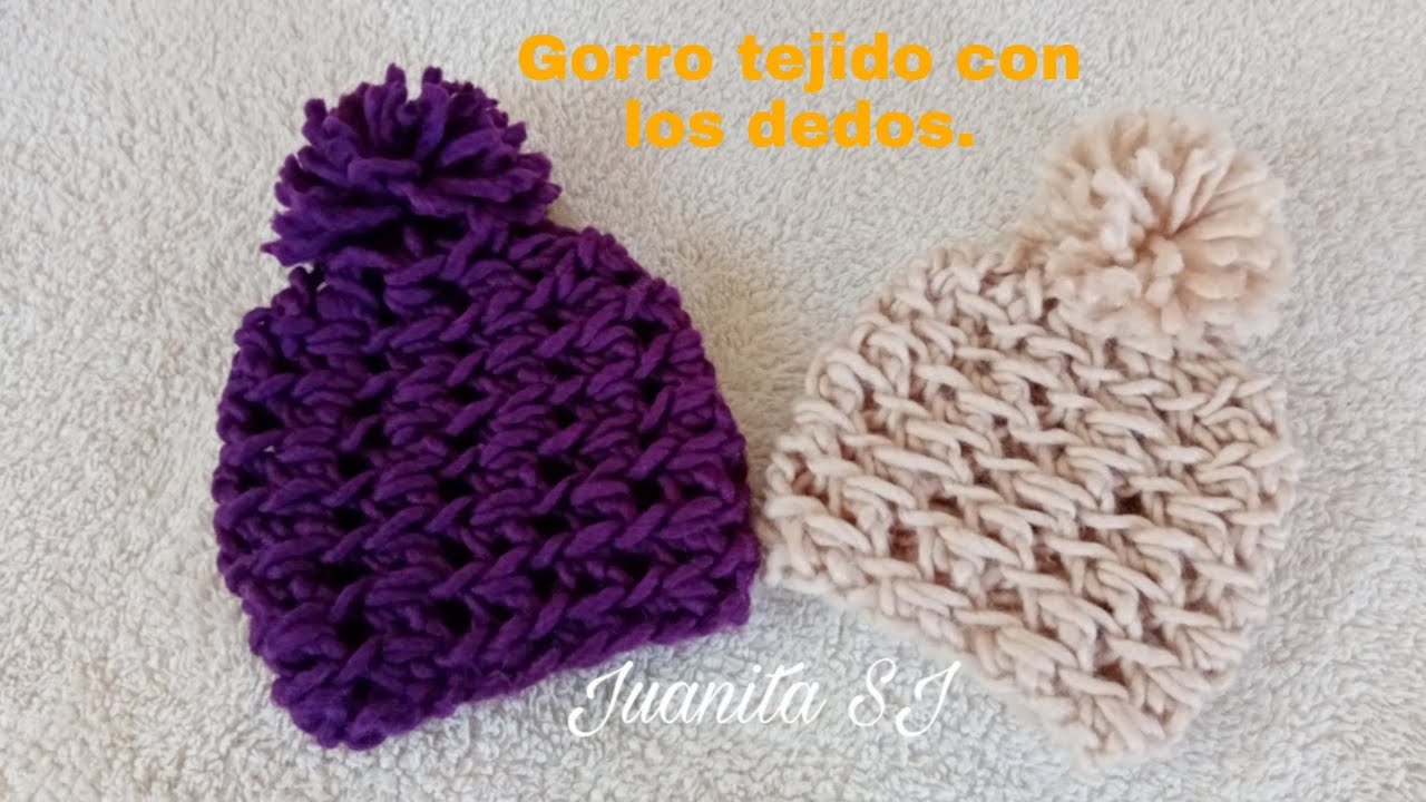 GORRO TEJIDO CON LOS DEDOS EN 20 MINUTOS FÁCIL. TODAS LAS TALLAS.