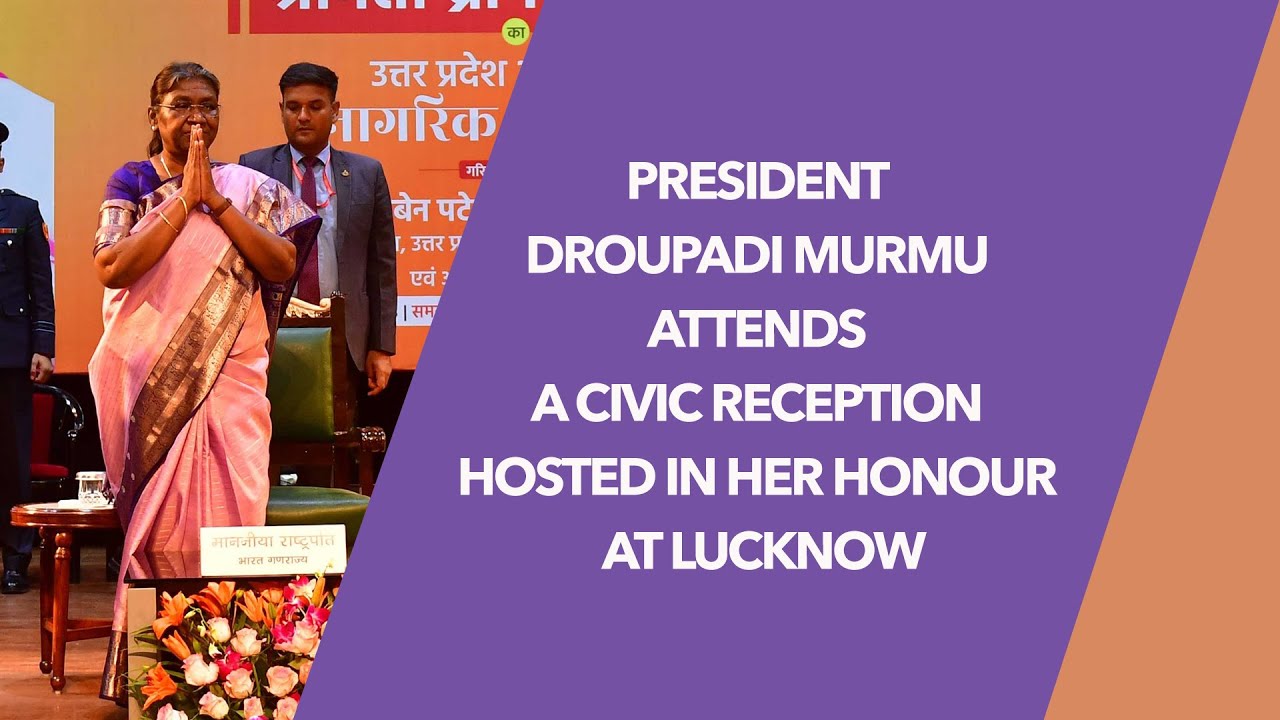 President Droupadi Murmu attends a civic reception hosted in her honour at Lucknow