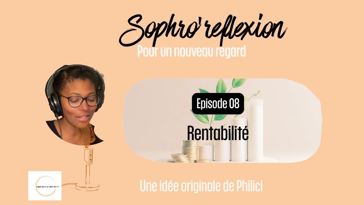 SR08 LA RENTABILITE - le droit de considérer la valeur de nos interactions
