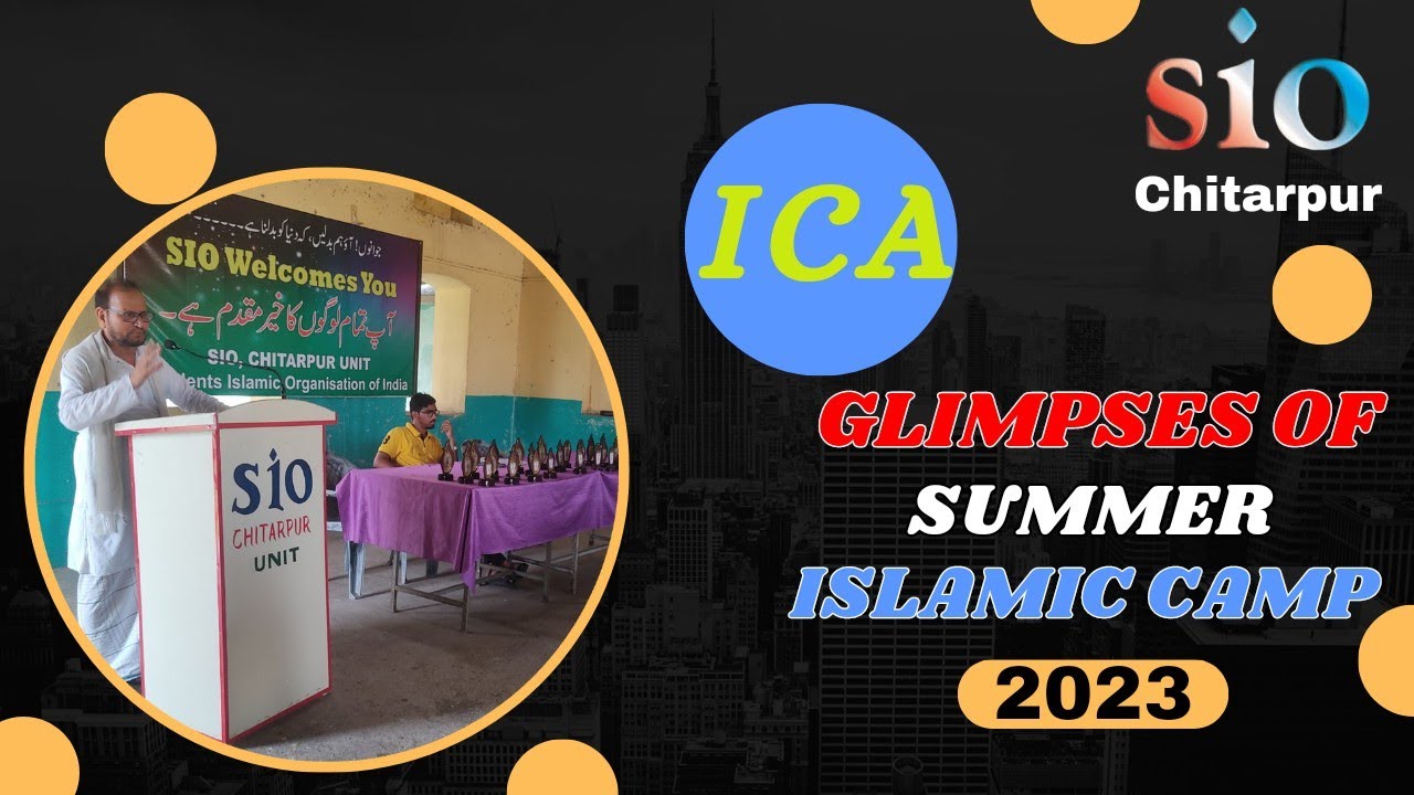 Glimpses of Summer Islamic Camp 2023|| SIO CHITARPUR
