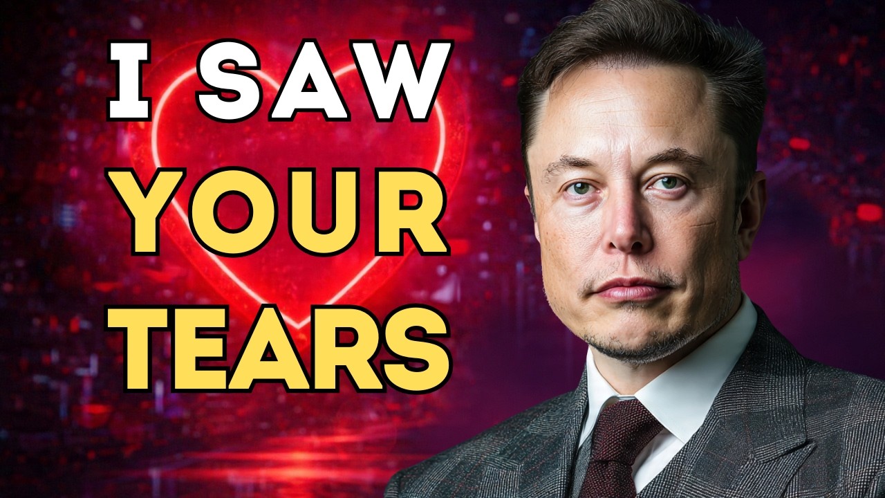 Elon Musk: My Love, I Remember The Tears You Tried Hiding